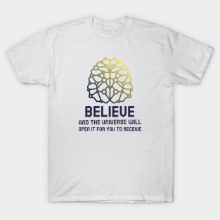 Believe - Law Of Attraction T-Shirt